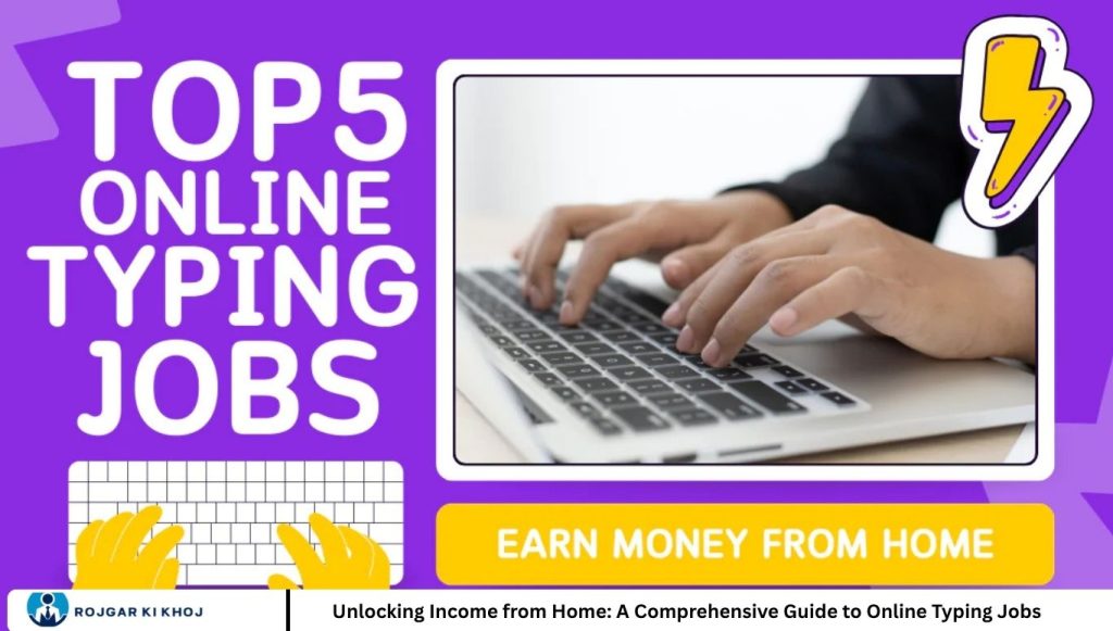 Unlocking Income from Home: A Comprehensive Guide to Online Typing Jobs