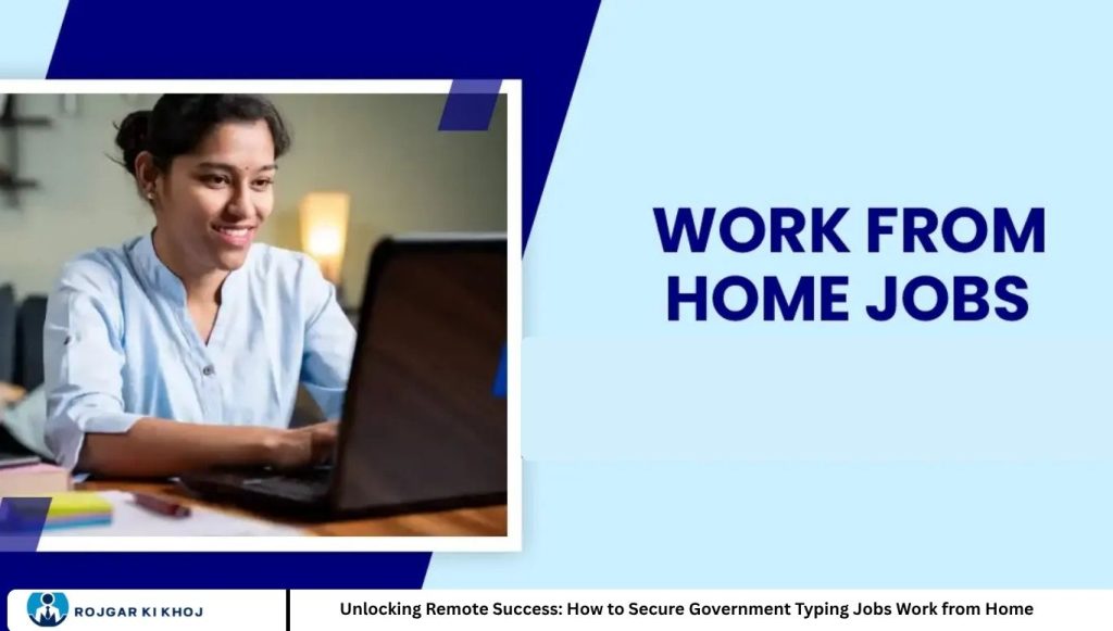 Unlocking Remote Success: How to Secure Government Typing Jobs Work from Home