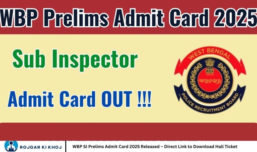 WBP SI Prelims Admit Card 2025 Released – Direct Link to Download Hall Ticket
