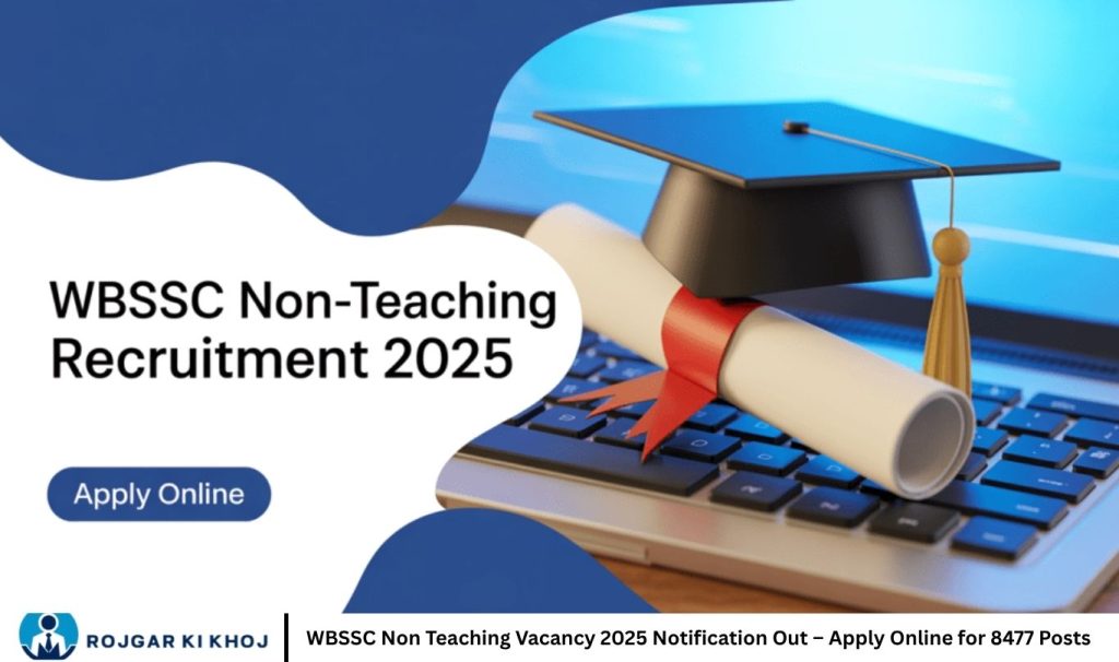 WBSSC Non Teaching Vacancy 2025 Notification Out – Apply Online for 8477 Posts