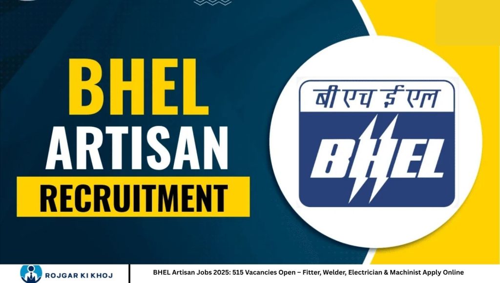 BHEL Artisan Jobs 2025: 515 Vacancies Open – Fitter, Welder, Electrician & Machinist Apply Online