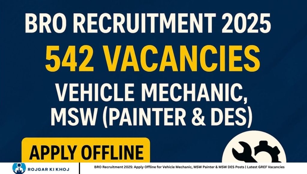 BRO Recruitment 2025: Apply Offline for Vehicle Mechanic, MSW Painter & MSW DES Posts | Latest GREF Vacancies