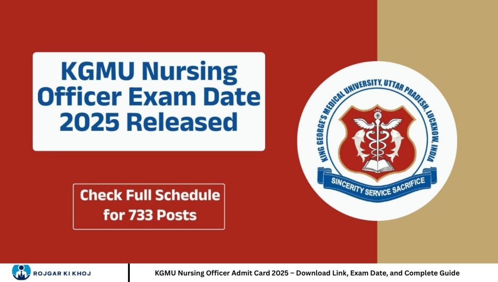 KGMU Nursing Officer Admit Card 2025 – Download Link, Exam Date, and Complete Guide