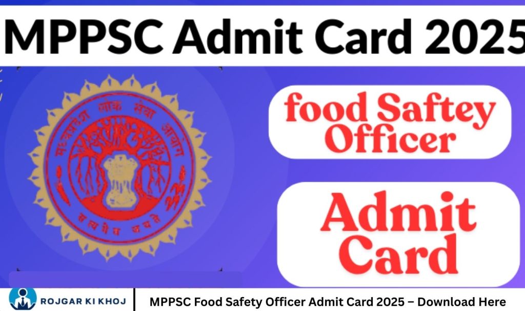 MPPSC Food Safety Officer Admit Card 2025 – Download Here