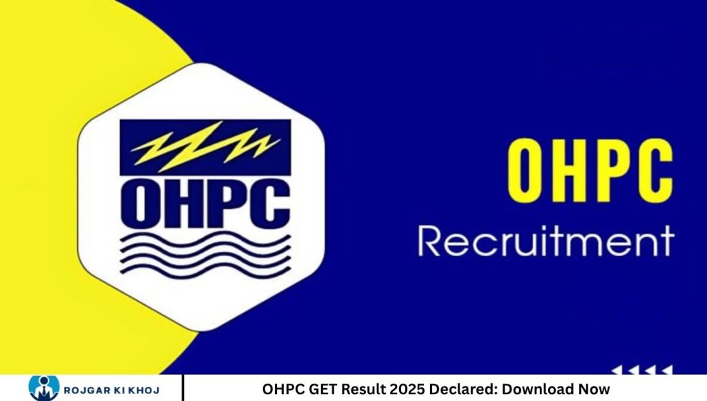 OHPC GET Result 2025 Declared: Download Now