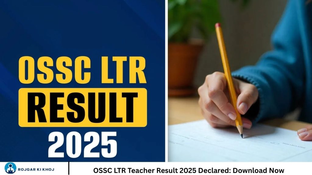 OSSC LTR Teacher Result 2025 Declared: Download Now