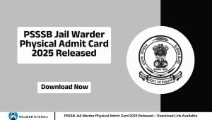 PSSSB Jail Warder Physical Admit Card 2025 Released – Download Link Available