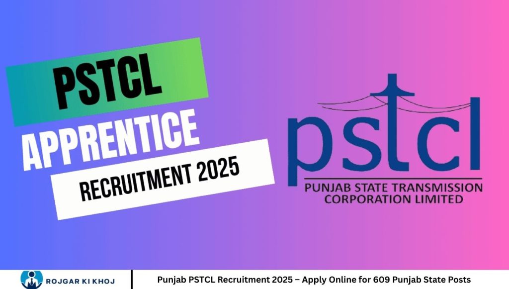 Punjab PSTCL Recruitment 2025 – Apply Online for 609 Punjab State Posts