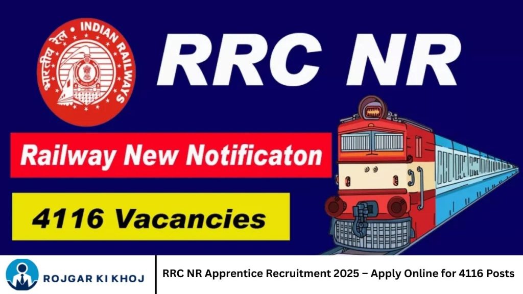 RRC NR Apprentice Recruitment 2025 – Apply Online for 4116 Posts
