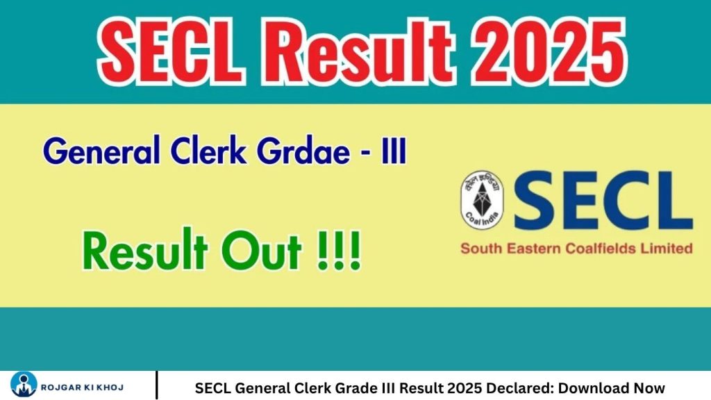 SECL General Clerk Grade III Result 2025 Declared: Download Now