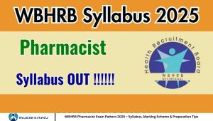 WBHRB Pharmacist Exam Pattern 2025 – Syllabus, Marking Scheme & Preparation Tips