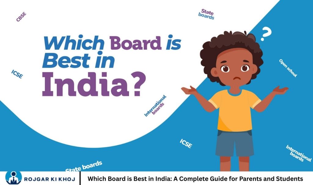 Which Board is Best in India: A Complete Guide for Parents and Students