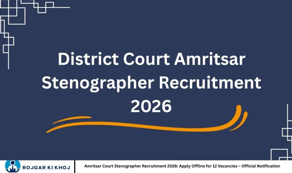 Amritsar Court Stenographer Recruitment 2026: Apply Offline for 12 Vacancies – Official Notification