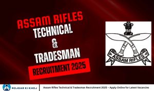 Assam Rifles Technical & Tradesman Recruitment 2025 – Apply Online for Latest Vacancies