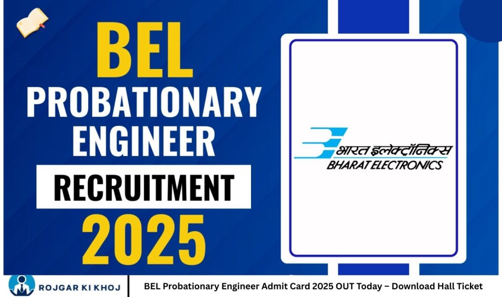 BEL Probationary Engineer Admit Card 2025 OUT Today – Download Hall Ticket
