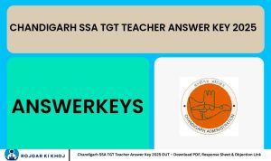 Chandigarh SSA TGT Teacher Answer Key 2025 OUT – Download PDF, Response Sheet & Objection Link