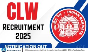 Chittaranjan Locomotive Works Apprentice Recruitment 2025 – Offline Application Form