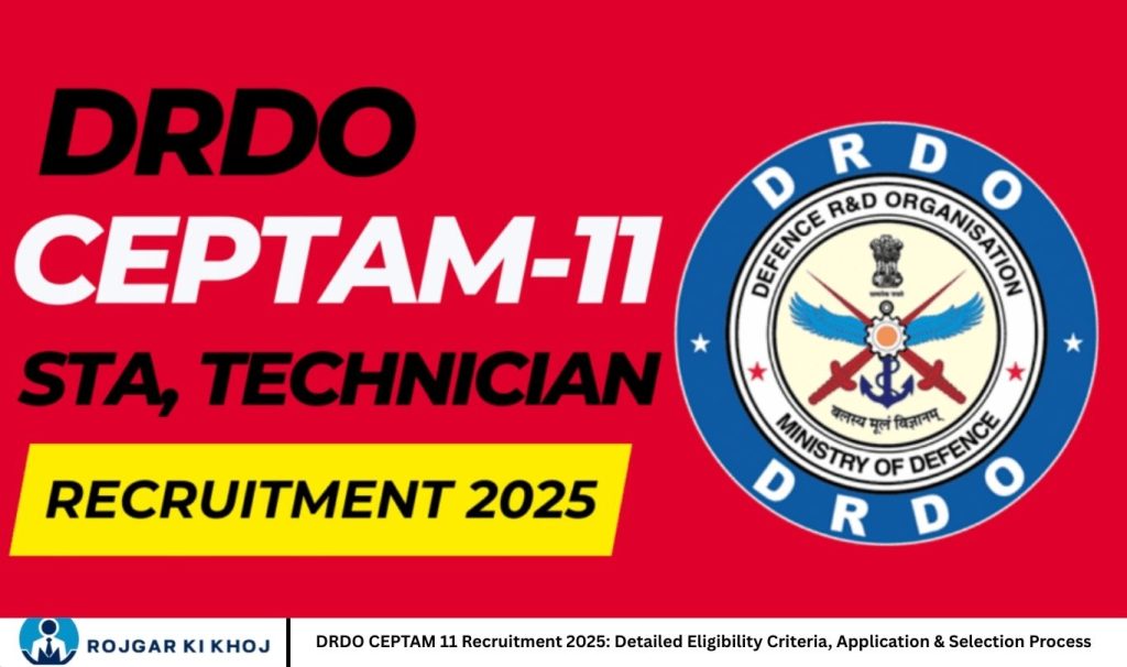 DRDO CEPTAM 11 Recruitment 2025: Detailed Eligibility Criteria, Application & Selection Process