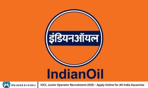 IOCL Junior Operator Recruitment 2025 – Apply Online for All India Vacancies
