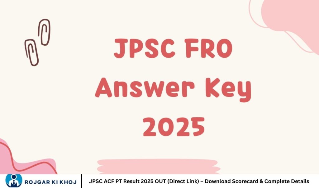 JPSC ACF PT Result 2025 OUT (Direct Link) – Download Scorecard & Complete Details