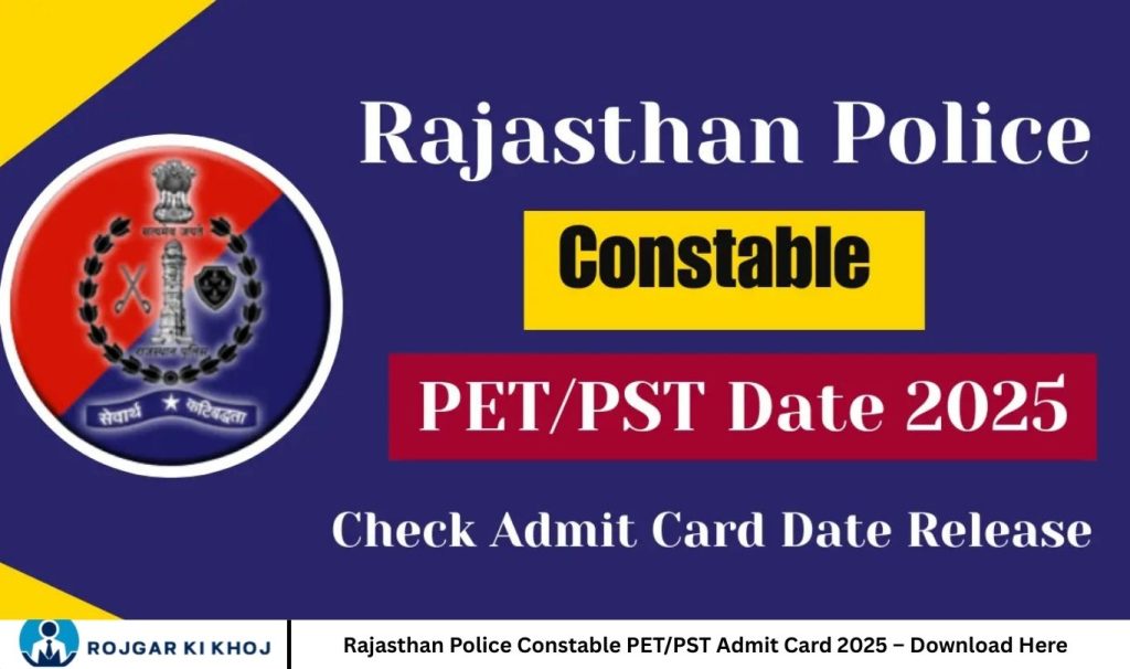 Rajasthan Police Constable PET/PST Admit Card 2025 – Download Here