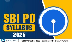 SBI SO Syllabus 2025 – Download PDF & Exam Pattern