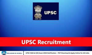 UPSC NDA & CDS Exam 2025 Notification – PDF Download & Apply Online for All India