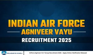 Airforce Agniveer X & Y Group Recruitment 2026 – Apply Online | Notification Released