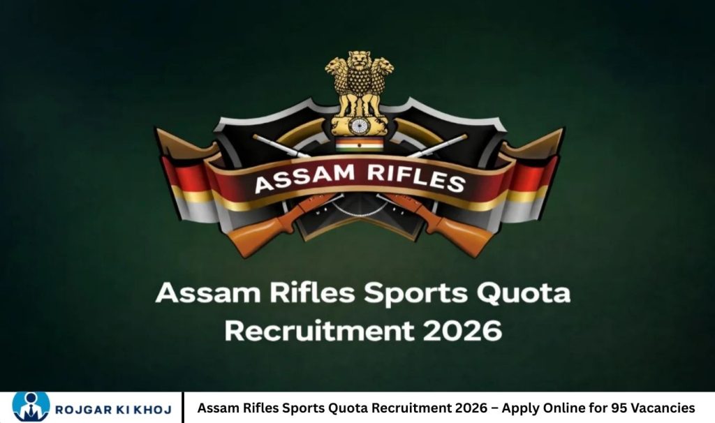 Assam Rifles Sports Quota Recruitment 2026 – Apply Online for 95 Vacancies