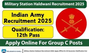 Military Station Haldwani Recruitment 2026: Apply Offline for 19 Vacancies | Notification Out