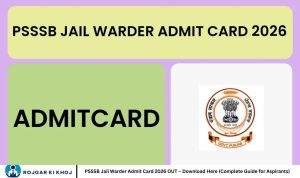 PSSSB Jail Warder Admit Card 2026 OUT – Download Here (Complete Guide for Aspirants)