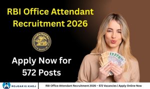 RBI Office Attendant Recruitment 2026 – 572 Vacancies | Apply Online Now