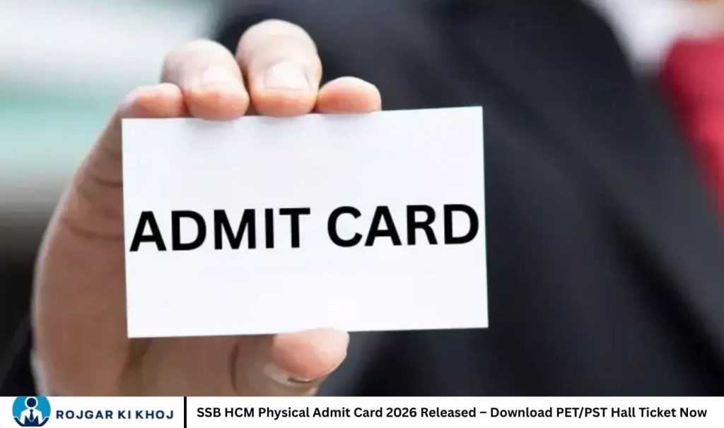 SSB HCM Physical Admit Card 2026 Released – Download PET/PST Hall Ticket Now