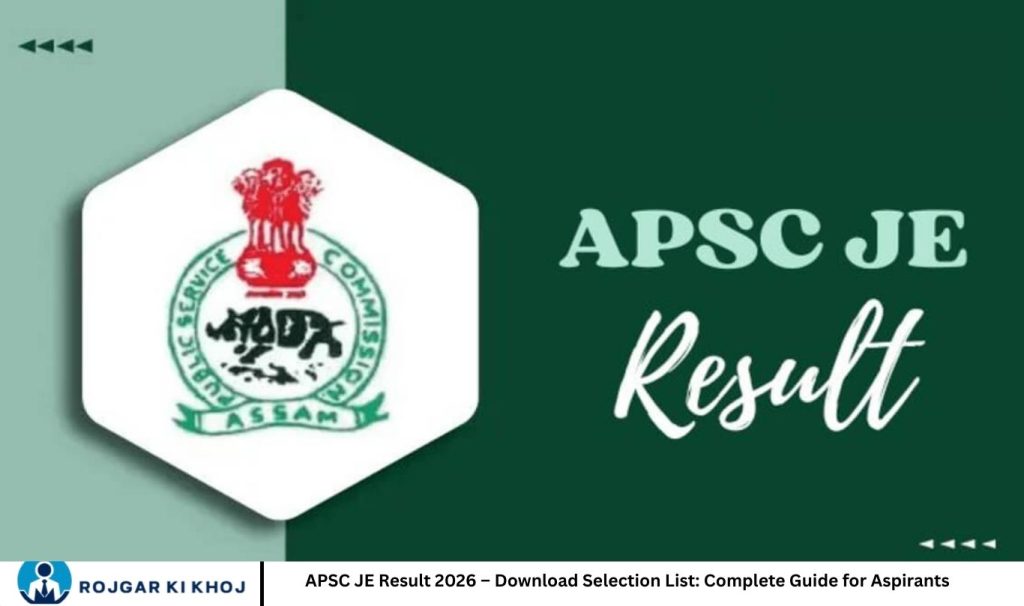 APSC JE Result 2026 – Download Selection List: Complete Guide for Aspirants