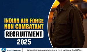 Air Force Non-Combatant Recruitment 2026 Notification Out | Offline