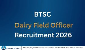 Bihar BTSC Dairy Field Officer & Dairy Technical Officer Recruitment 2026 – Apply Online for 68 Vacancies
