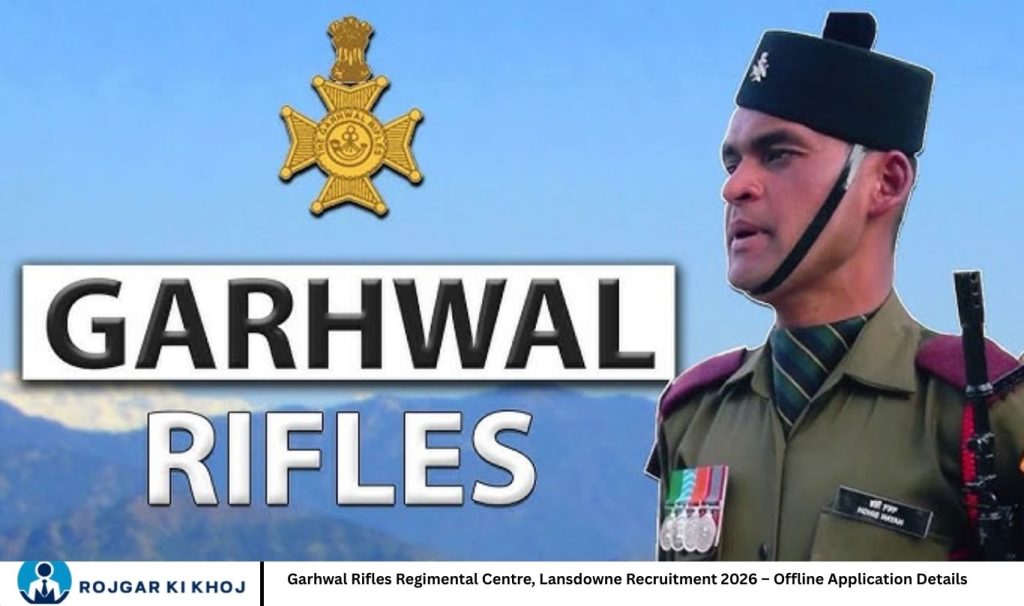 Garhwal Rifles Regimental Centre, Lansdowne Recruitment 2026 – Offline Application Details