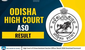 High Court of Orissa Assistant Section Officer Result 2026 Download Scorecard