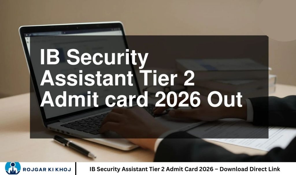 IB Security Assistant Tier 2 Admit Card 2026 – Download Direct Link