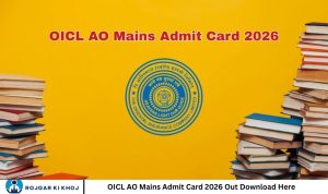 OICL AO Mains Admit Card 2026 Out Download Here