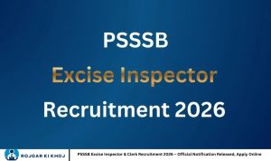 PSSSB Excise Inspector & Clerk Recruitment 2026 – Official Notification Released, Apply Online