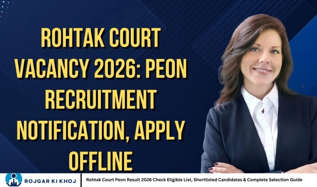 Rohtak Court Peon Result 2026 Check Eligible List, Shortlisted Candidates & Complete Selection Guide