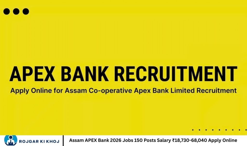 Assam APEX Bank 2026 Jobs 150 Posts Salary ₹18,730-68,040 Apply Online
