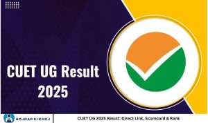 CUET UG 2025 Result: Direct Link, Scorecard & Rank