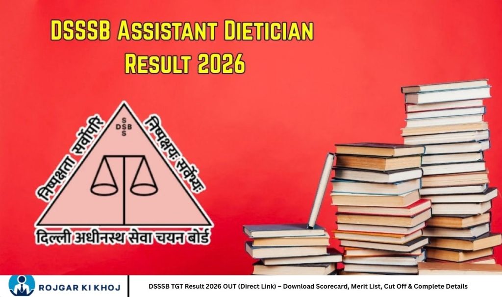 DSSSB TGT Result 2026 OUT (Direct Link) – Download Scorecard, Merit List, Cut Off & Complete Details