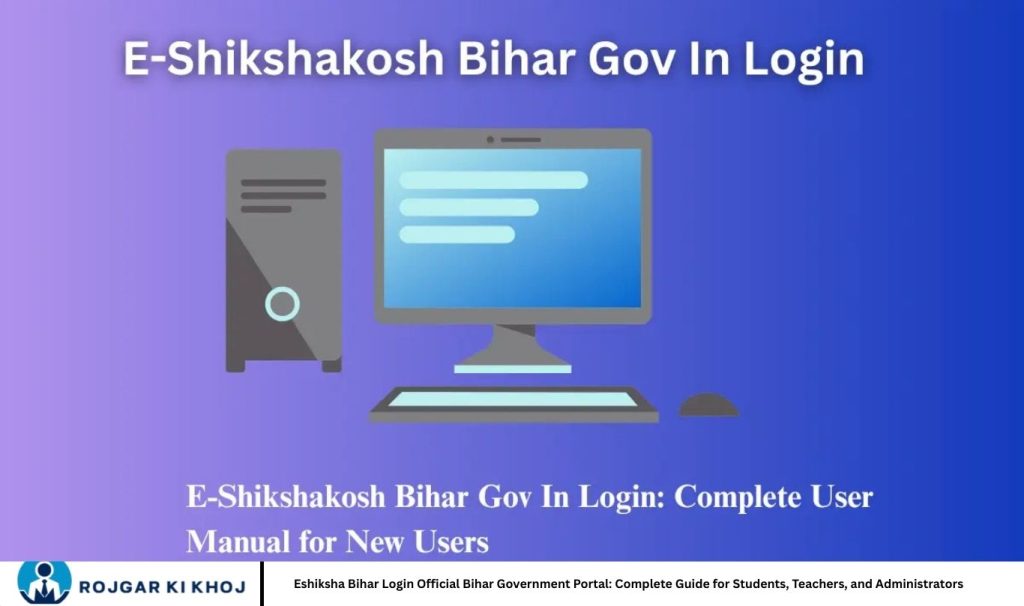 Eshiksha Bihar Login Official Bihar Government Portal: Complete Guide for Students, Teachers, and Administrators