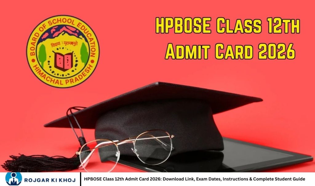 HPBOSE Class 12th Admit Card 2026: Download Link, Exam Dates, Instructions & Complete Student Guide