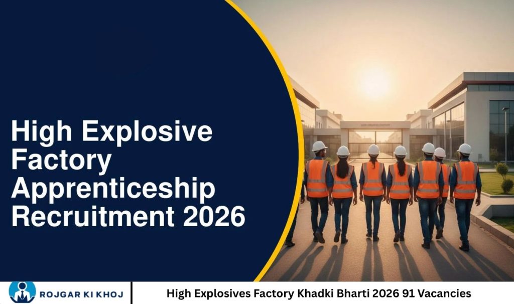 High Explosives Factory Khadki Bharti 2026 91 Vacancies