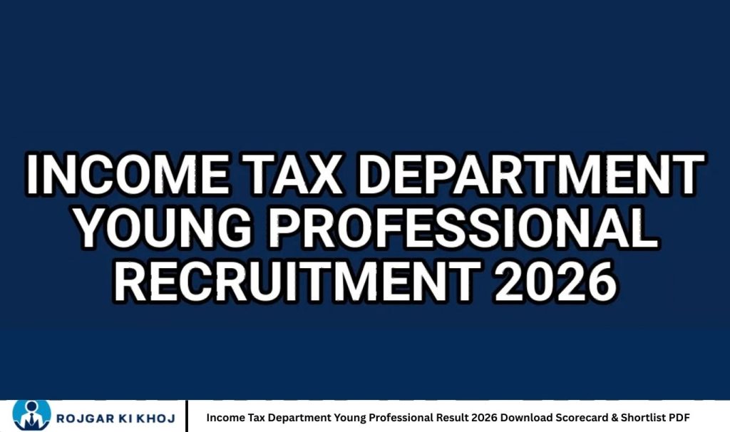 Income Tax Department Young Professional Result 2026 Download Scorecard & Shortlist PDF