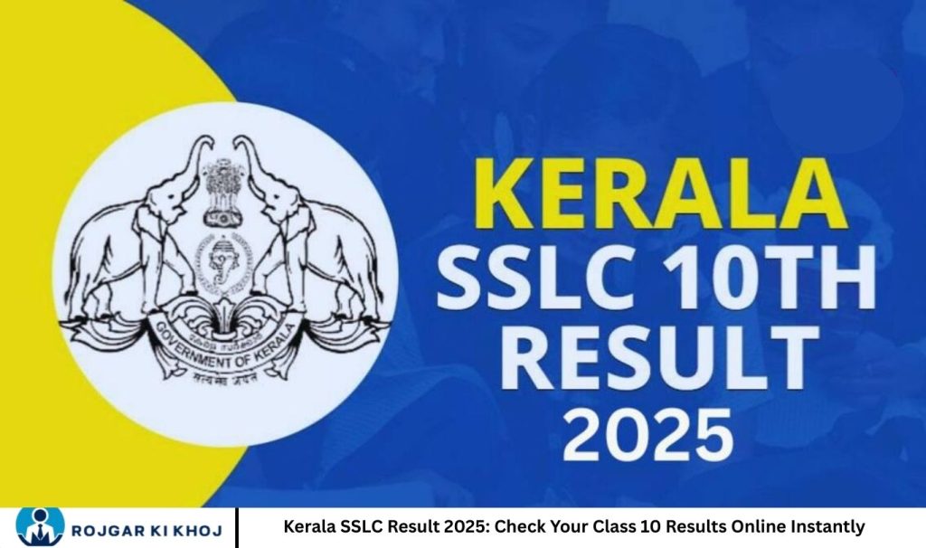 Kerala SSLC Result 2025: Check Your Class 10 Results Online Instantly